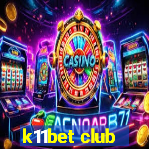 k11bet club